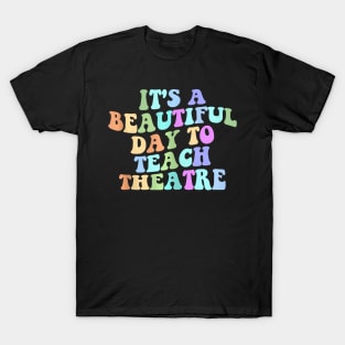 Its A Beautiful Day To Teach Theatre Retro Specials Squad T-Shirt